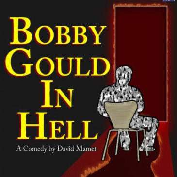 Bobby Gould in Hell, by David Mamet