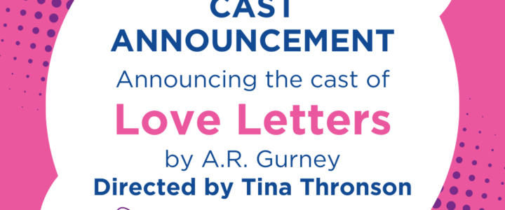 Casting Announcement: “Love Letters”